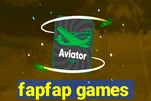 fapfap games